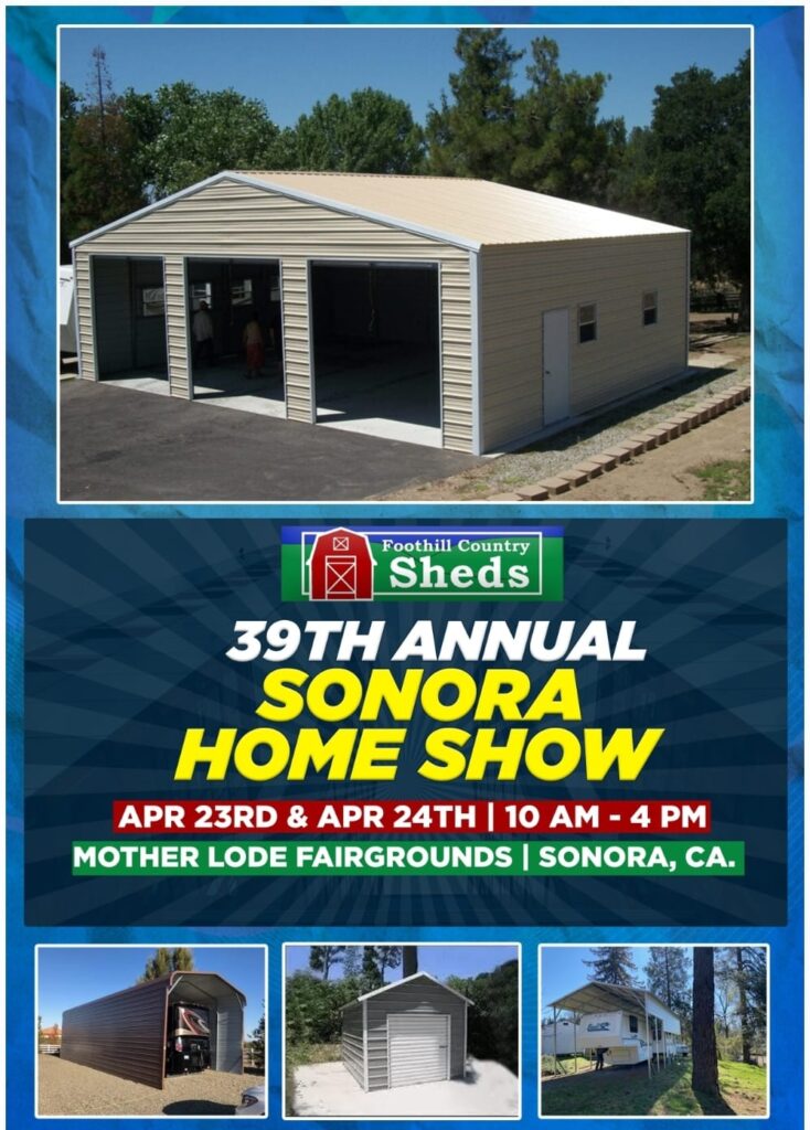 Come Visit Foothill Country Sheds at the Sonora Home Show Foothill